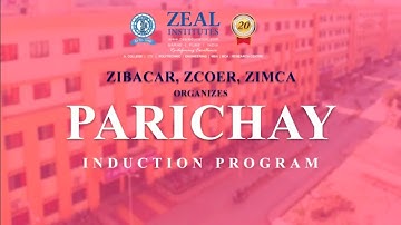 PARICHAY 2021 | Zeal Group of Management Institutes | Highlight of MBA & MCA Induction Program 2021