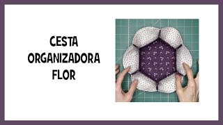 Cómo hacer una CESTA ORGANIZADORA FLOR