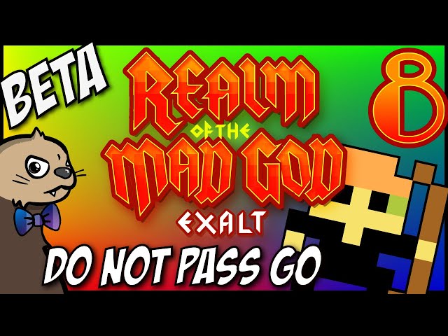 [Rotmg Exalt] ep. 8 - Do not pass GO