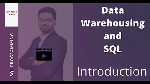 Introduction to Data Warehousing and SQL | Data Warehouse Concepts | Data Warehouse |