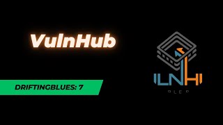 VulnHub - DriftingBlues: 7