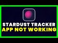 Stardust App Not Working: How to Fix Stardust Period Tracker App Not Working