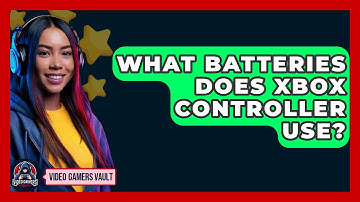 What Batteries Does Xbox Controller Use? - Video Gamers Vault
