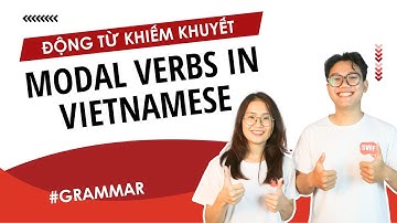 Modal verbs in Saigon Vietnamese | Learn Southern Vietnamese With SVFF