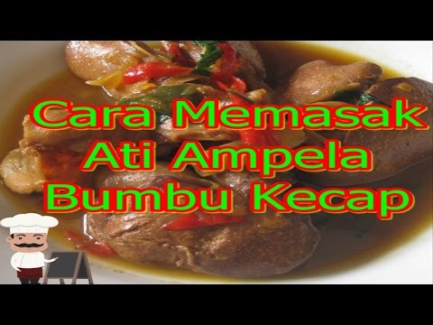 Cara Memasak Ati Ampela Bumbu Kecap