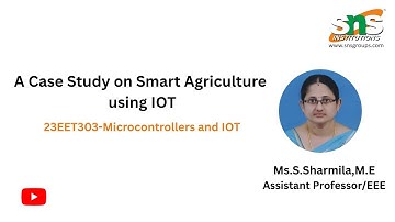 A Case Study on Smart Agriculture using IOT | Microcontrollers and IOT | SNS Institutions