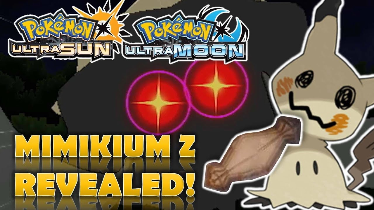 MIMIKYU'S NEW ZMOVE REVEALED!! MIMIKIUM Z HYPE! Pokemon Ultra Sun