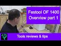 Festool OF 1400 Router overview part 1 Festool OF 1400 Router overview part 1