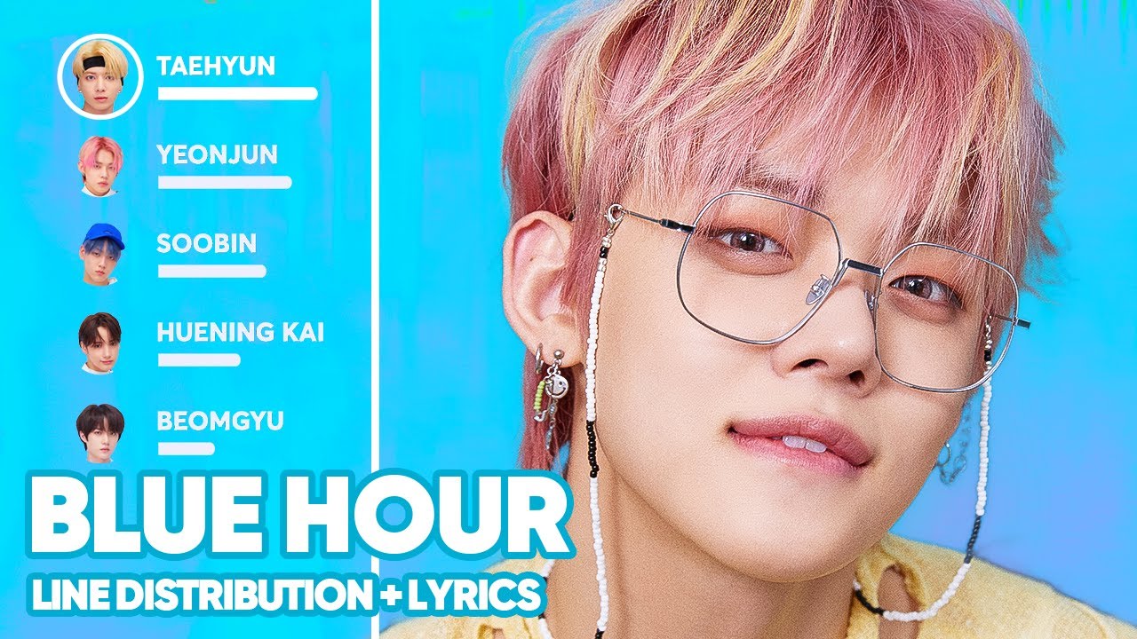 TXT - Blue Hour (Line Distribution + Lyrics Color Coded) PATREON REQUESTED