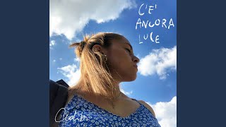 Cè Ancora Luce