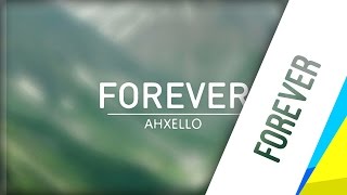 Ahxello - Forever | Uncopyrighted