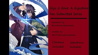 Giyuu is Gone pt. 7 | GiyuShino | TanKana | SaneKana (Requested)
