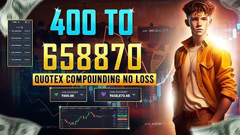 400₹ To 600,000₹ Compounding in quotex using price action|| wig price action strategy 100% working