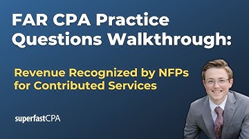 FAR CPA Practice Questions: Revenue Recognized by NFPs for Contributed Services