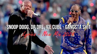 Snoop Dogg, Dr Dre, Ice Cube - Gangsta Sh!t