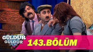 Güldür Güldür Show 143.Bölüm (Tek Parça Full HD) Güldür Güldür Show 143.Bölüm (Tek Parça Full HD)