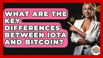 What Are The Key Differences Between IOTA And Bitcoin? - CryptoBasics360.com