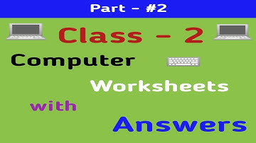 Part#2 | Class 2 Computer Worksheet | Computer Worksheet for Grade 2 | Class 2 Computer |