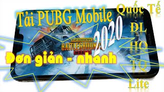 Hướng Dẫn Tải PUBG Mobile Bản Quốc Tế | Cách ĐƠN GIẢN Nhất