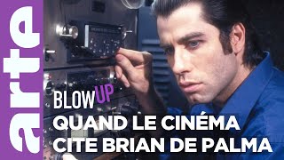 Quand le cinéma cite Brian De Palma  Blow Up  ARTE