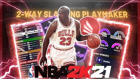 BEST 2-WAY SLASHING PLAYMAKER BUILD IN NBA 2K21• BEST MICHAEL JORDAN BUILD NBA2k21• 2-WAY