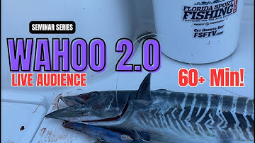 Wahoo 2.0 Live seminar | Live Seminar fishing 2024 | Wahoo | live seminar | FloridaSportFishingTV