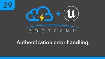 Unreal BootCamp 29: Authentication error handling