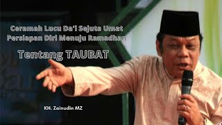 Mendengar Ceramah Ini Seharusnya Kamu Menyesal Dan Bertaubat - KH.Zainudin MZ (Bagian 1)
