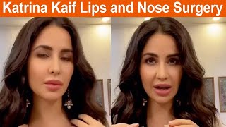 Katrina Kaif Lips and Nose Surgery Latest Video