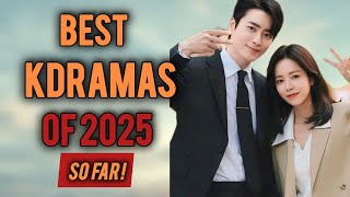 Top 10 Best K-dramas of 2025 : first half best picks!