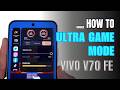 How to enable Game Mode on Vivo V70 FE