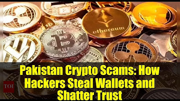 Pakistan Crypto Scams: How Hackers Steal Wallets and Shatter Trust