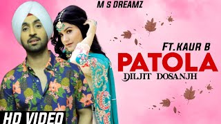 Diljit Dosanjh: Patola Ft. Kaur B G.O.A.T. | Latest Punjabi Song 2020