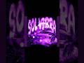 SOL VIBRA SLOWED🥵🎶
