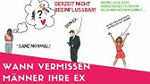 Wann vermissen frauen ihren ex