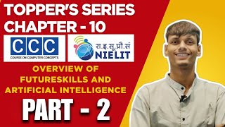 CCC Chapter 10 | Part-2 | Overview of Futureskills and Artificialintelligence | CCC Complete Course