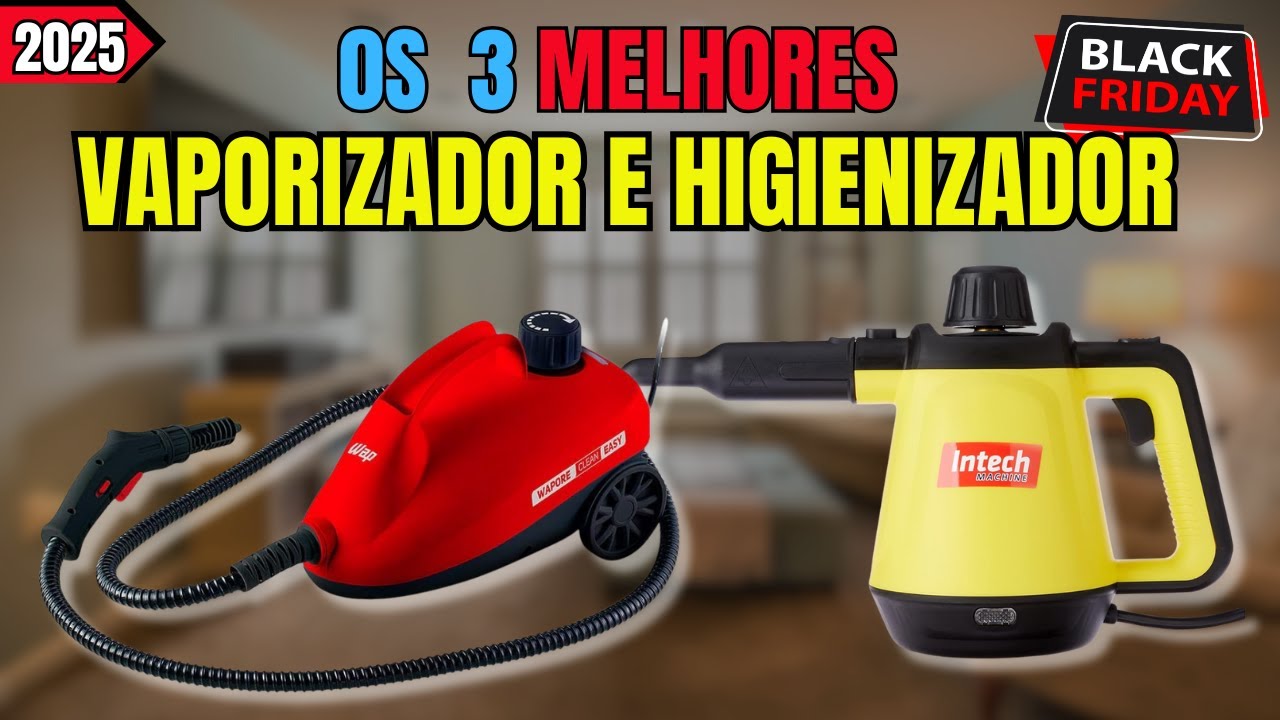 BLACK FRIDAY 2025: Qual Melhor Vaporizador E Higienizador I Melhor ...