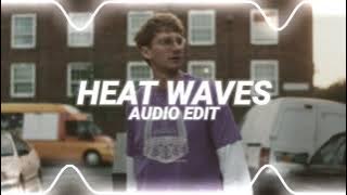 heat waves - glass animals [edit audio]