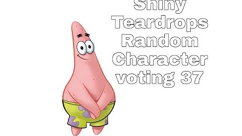 Shiny Teardrops Random Character Voting 37