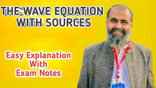 The Wave Equation with Sources || Electrodynamics || Education for All- Dr. Hafeez Ullah Janjua