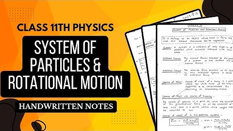 System of Particles & Rotational Motion Notes PDF || Class 11th Physics Chapter 6 Handwritten Notes