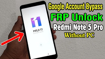 Xiaomi Redmi Note 5 Pro (MEI7S) FRP Unlock or Google Account Bypass || MIUI 11 (Without PC)