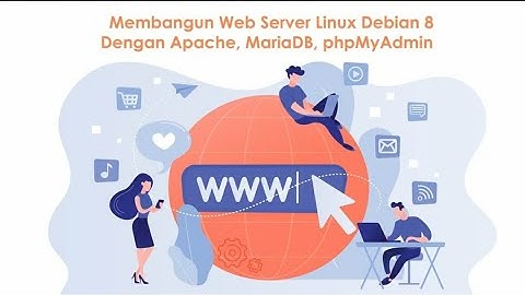 #6D TUTORIAL DEBIAN 8: INSTALASI,  KONFIGURASI DEBIAN DAN WEBSERVER (Apache, MariaDB, phpMyAdmin)