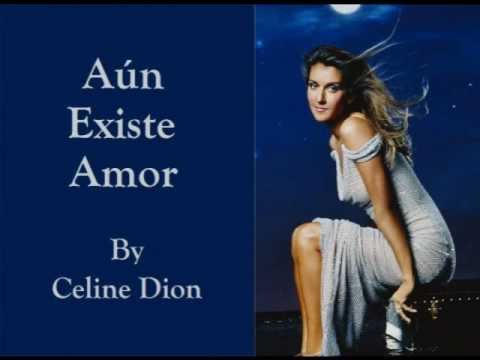 Celine Dion (+) Aun Existe Amor