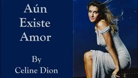 Celine Dion - Aún Existe Amor (Audio with Lyrics)