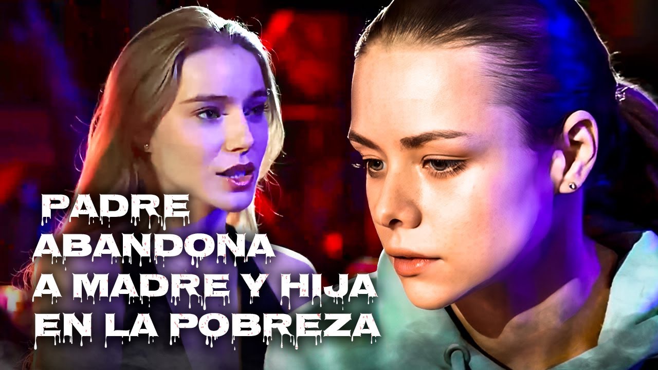 PADRE ABANDONA A MADRE Y HIJA EN LA POBREZA | SUEÑOS ROBADOS | Archivos del Horror