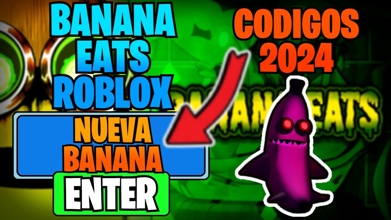 *2024* 🎉 ¡NUEVO CÓDIGO DE BANANA EATS ROBLOX! CÓDIGOS ACTUALIZADOS Y