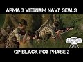 ArmA 3 Gameplay - Vietnam Navy SEALs  - Op Black Fox phase 2