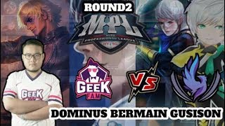 DOMINUS MAIN GUSION!! GEEK FAM VS RESURGENCE ROUND2 MPL MY SG S4