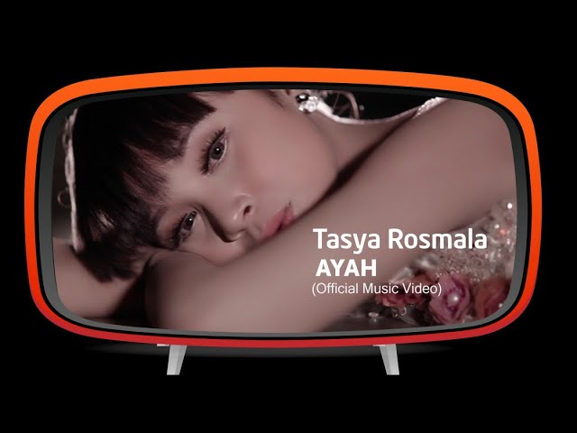 Tasya Rosmala - Ayah (Official Music Video) class=